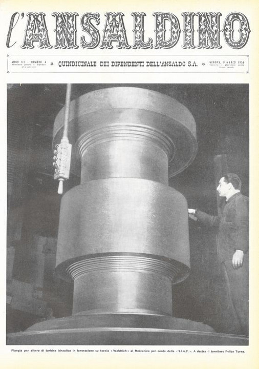 p. 1 (copertina), il tornitore Felice Turno al lavoro su una flangia per albero di turbina idraulica in lavorazione, su tornio, allo stabilimento Meccanico di Sampierdarena, 1956